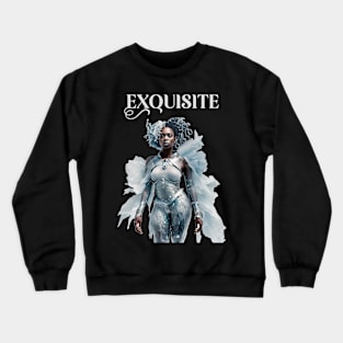 Exquisite.  Black and beautiful.  Melanin queen. Crewneck Sweatshirt